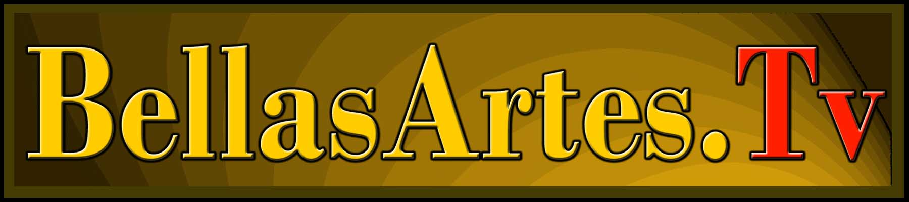 Bellas Artes Tv, solo Los Mejores Artistas del Mundo